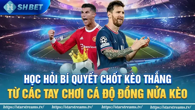 Kèo Đồng Nửa Là Gì? Cách Thức Đặt Cược Ăn Tiền Khủng 4 Học hỏi bí quyết chốt kèo thắng từ các tay chơi cá độ đồng nửa kèo